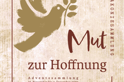 Mut zur Hoffnung<br>Adventssammlung der Diakonie